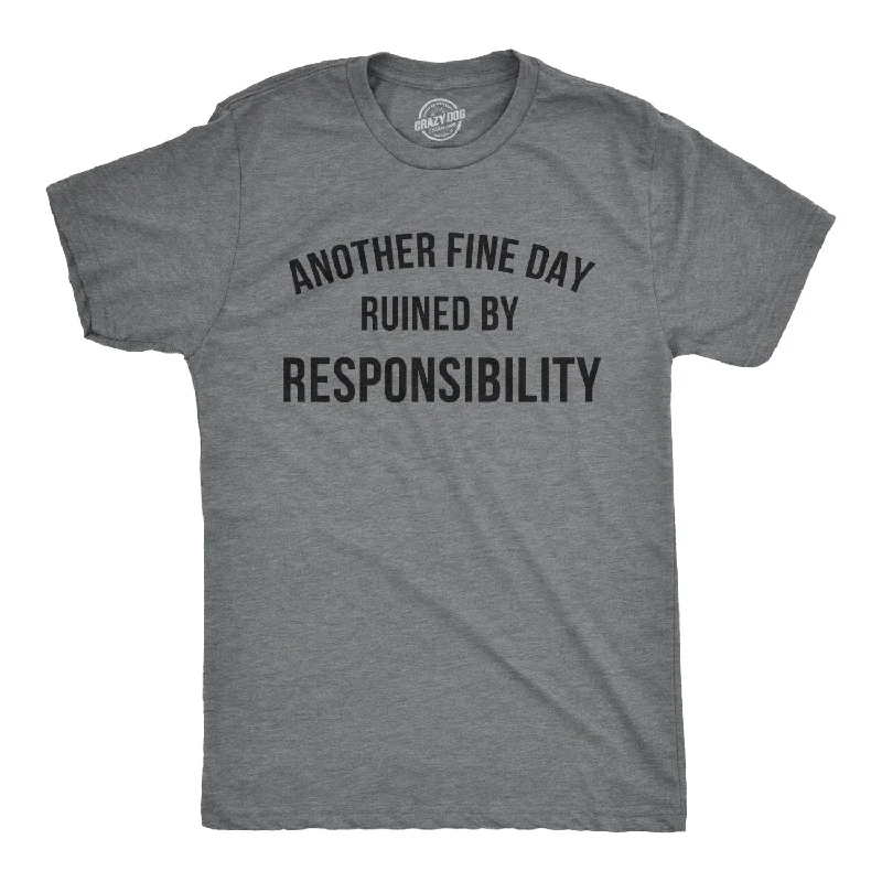 Men’s formal plaid shirt for corporate work meetings -Another Fine Day Ruined By Responsibility Men's T Shirt