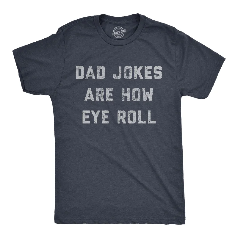 Men’s plaid shirt for corporate functions and meetings -Dad Jokes Are How Eye Roll Men's T Shirt