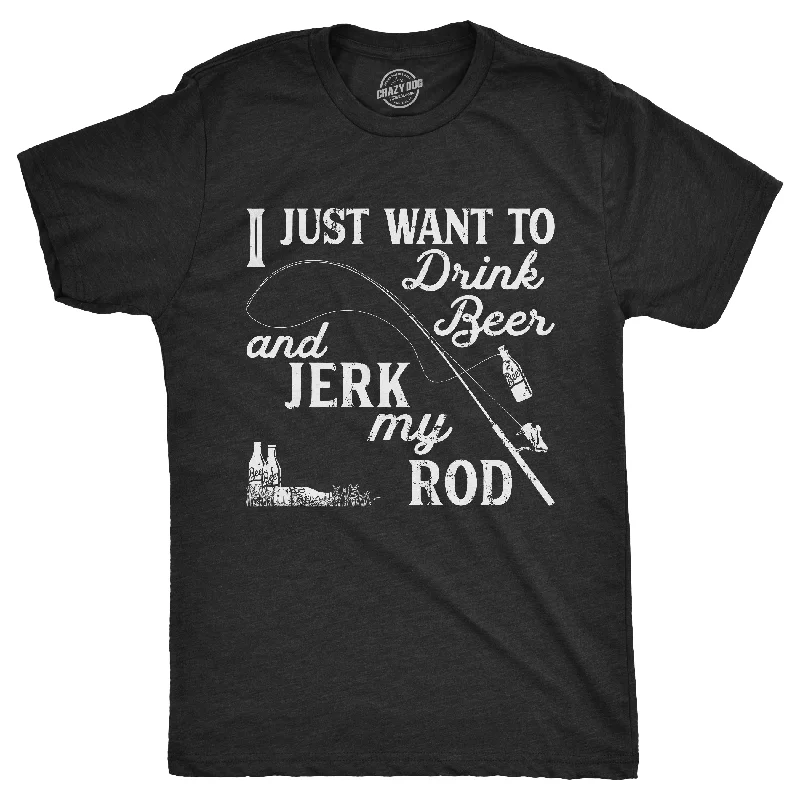 Men’s plaid shirt with button-up collar for office wear -I Just Want To Drink Beer And Jerk My Rod Men's T Shirt